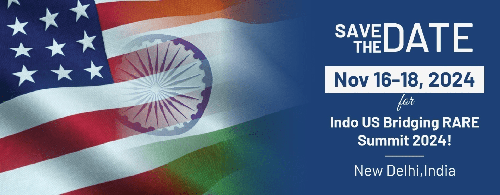 The Save the Date banner of the Indo US Bridging RARE Summit 2024 on November 16 – 18, 2024.